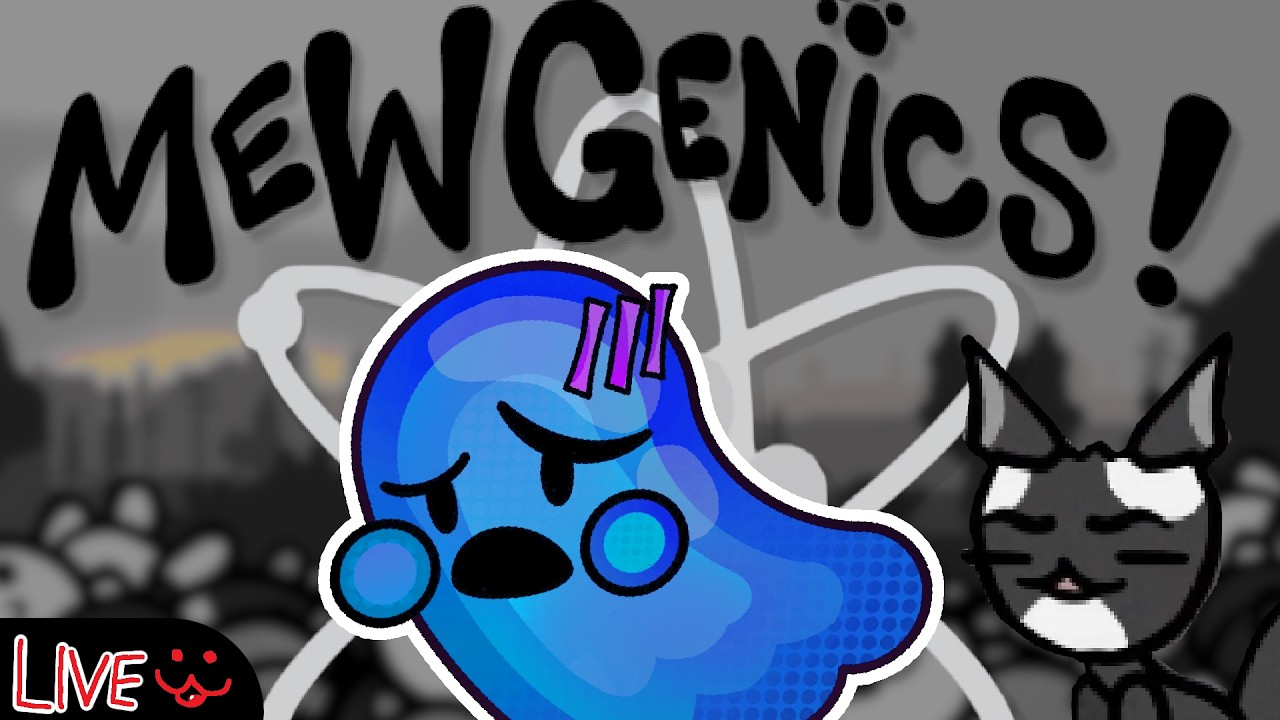 LIVE | MEWGENICS come watch :3
