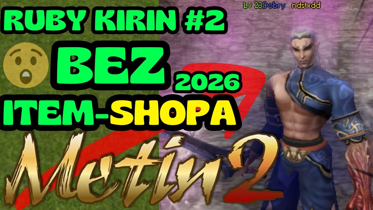 Metin2.pl RUBY Kirin #2 -  PIERWSZE ULEPSZANIE