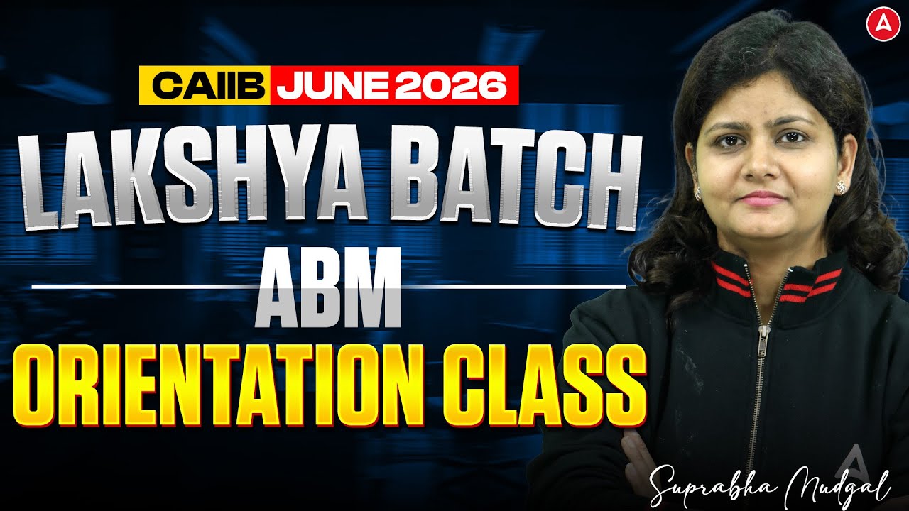 CAIIB June 2026 | Lakshya Batch | ABM Orientation Class | Suprabha Mam