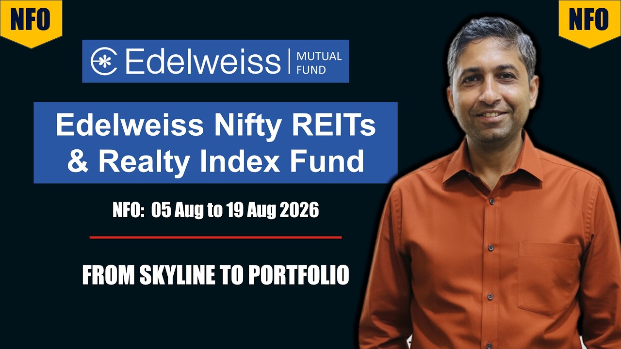 Edelweiss Nifty REITs & Realty Index Fund | NFO review | Edelweiss Mutual Fund
