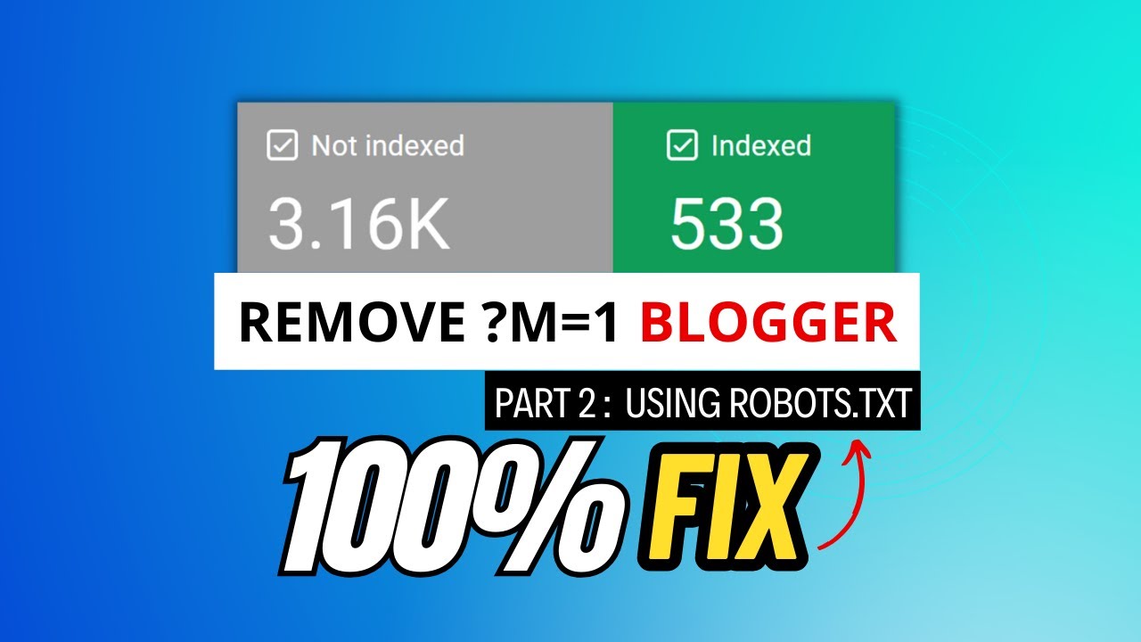 How to Fix the M=1 Error in Blogger That's Driving Everyone CRAZY?