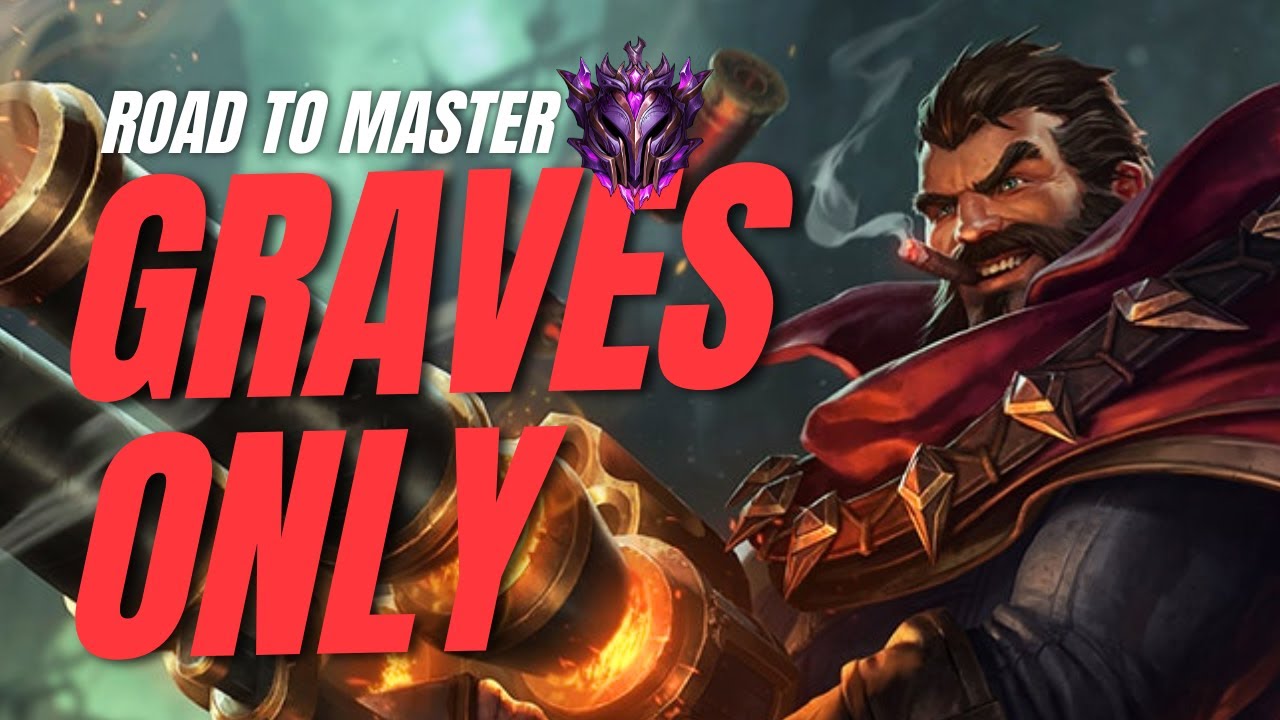 UNRANKED TO MASTER GRAVES ONLY | Road to Master (League of Legends)