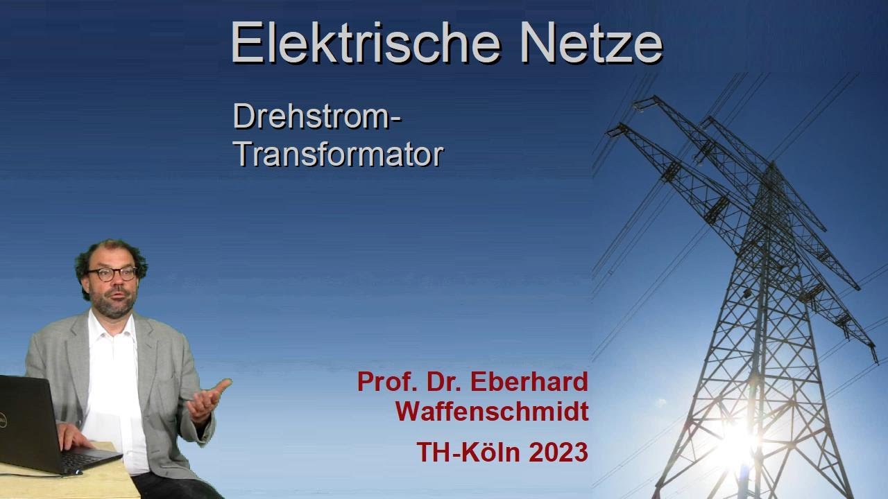 Elektrische Netze Folge 4.1: Transformator - Drehstromtransformator