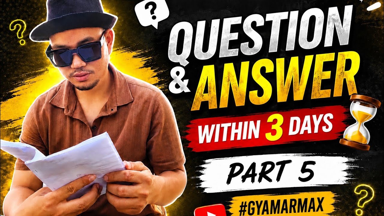 V5 || Q & A video in 3 days || #gyamarmax 
