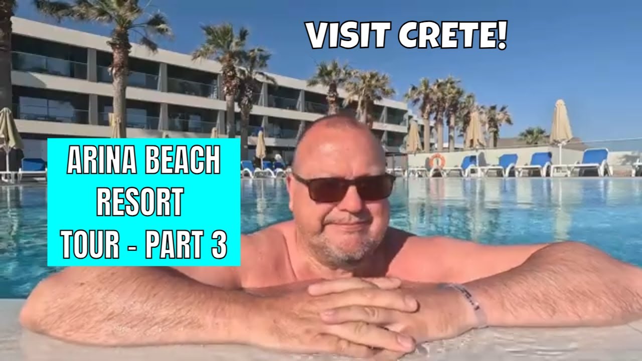 Arina Beach Resort Tour Part 3 - A Holiday In Crete - Greece