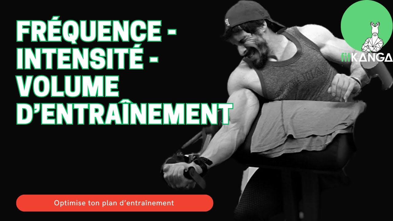 Gérer sa fréquence, son intensité et son volume en musculation