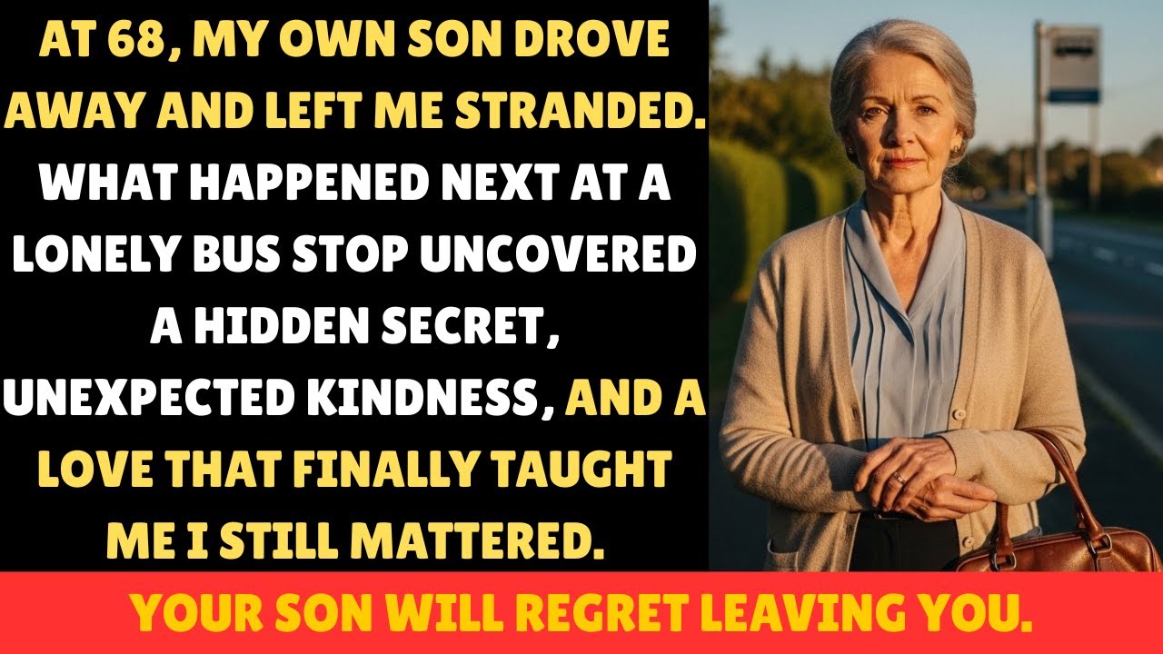 At 68, My Son Left Me at a Bus Stop—What Happened Next Revealed a Hidden Truth and