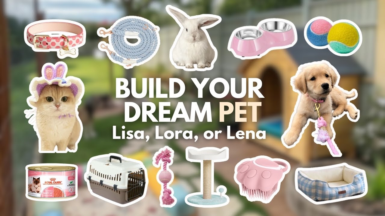 Build your Dream PET 🐶🐱🐰 | Lisa, Lora or Lena