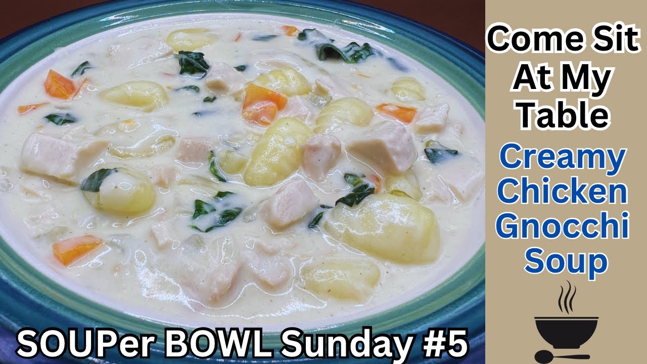 Creamy Chicken Gnocchi Soup - SOUPer Bowl Sunday #5 -Hearty, Delicious- Feeds a Crowd - Freezes Well