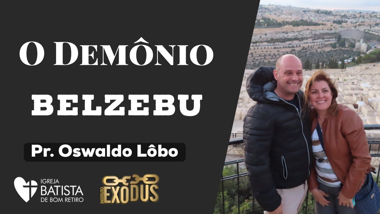 O Demônio Belzebu - Pr. Lôbo | Israel- Vale do Armagedom