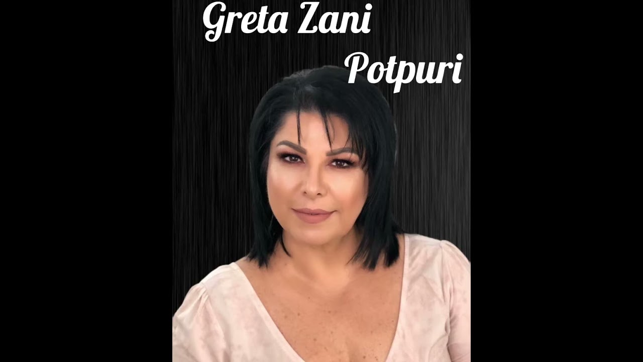 Greta Zani -  Potpuri - Dil nji here moj shtatselvie + Ku je nis moj goce ti (2012)