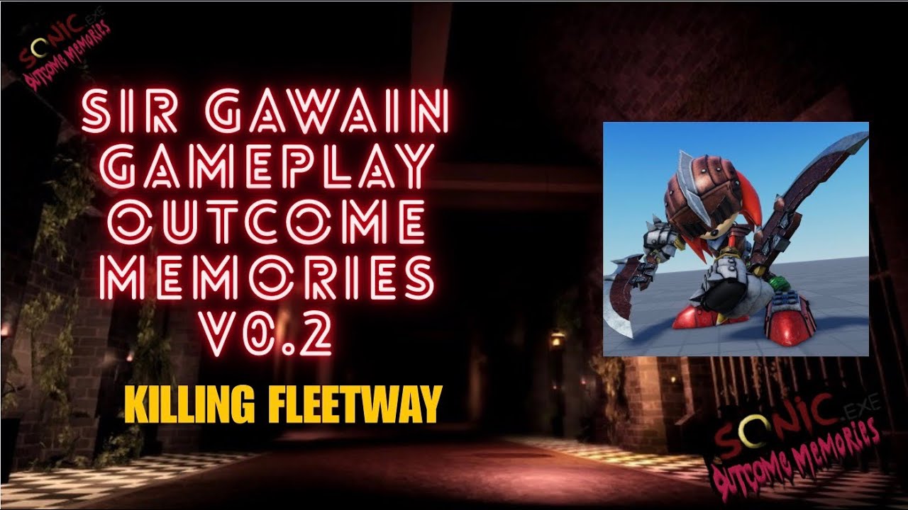 Sir Gawain Gameplay + Killing Fleetway | Outcome Memories v0.2