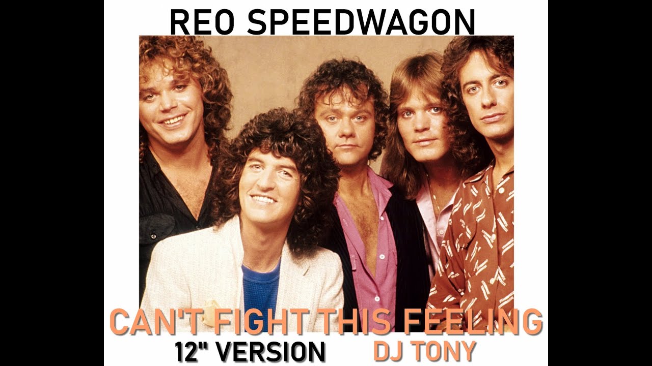 Reo Speedwagon - Can't Fight This Feeling (12'' Version - DJ Tony)