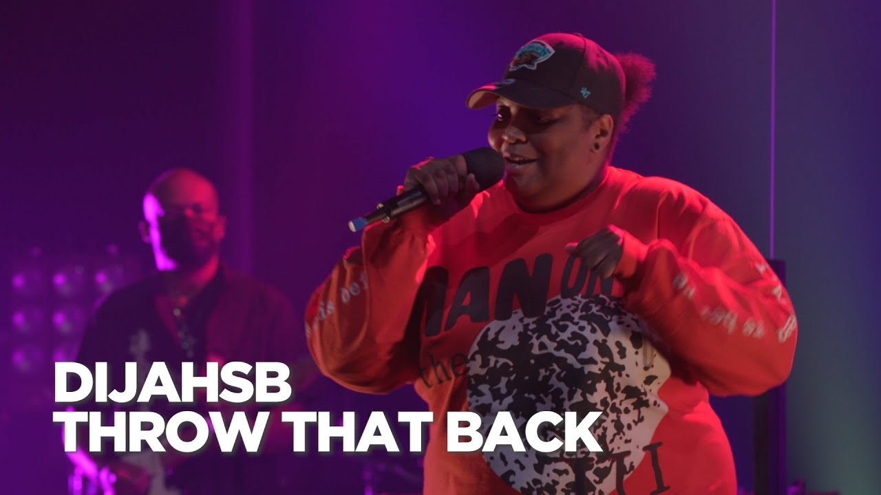 DijahSB | Throw That Back | Junos: The Block Session