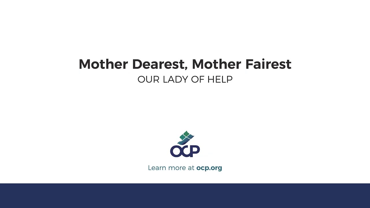 Mother Dearest, Mother Fairest (OUR LADY OF HELP)