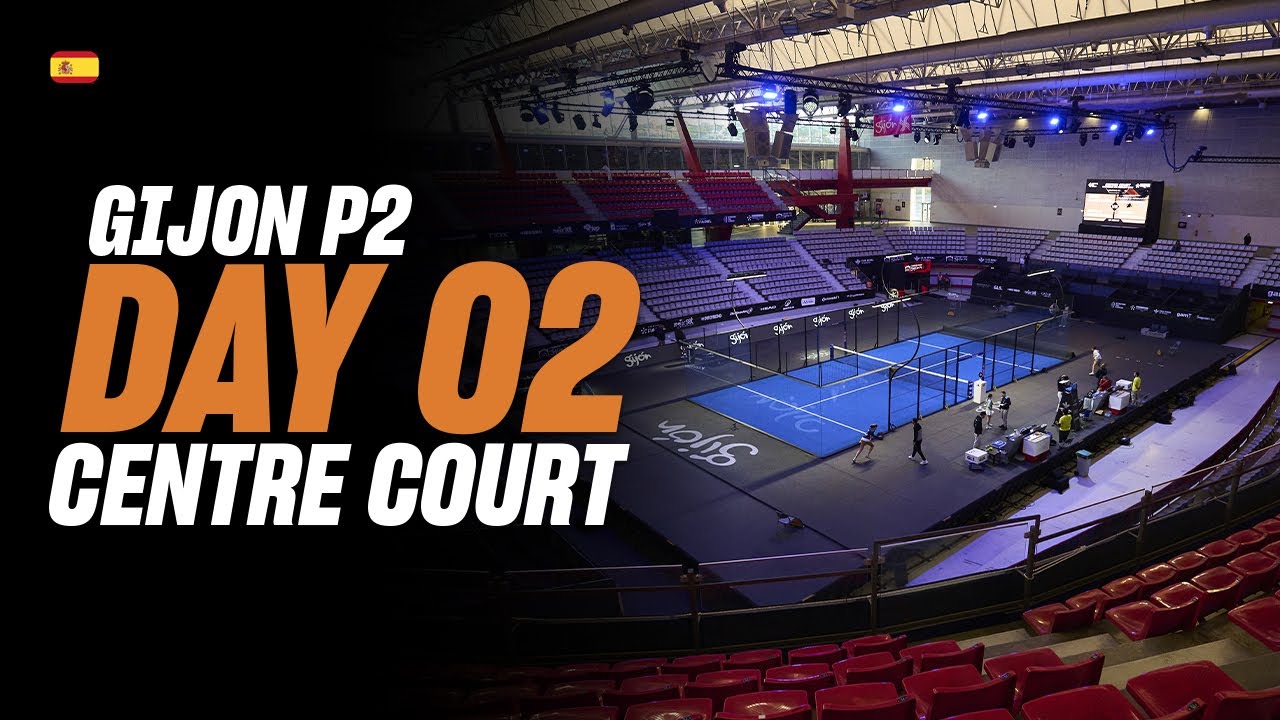 (Replay) Gijon Premier Padel P2: Pista Central (🇪🇸) (February 27th)