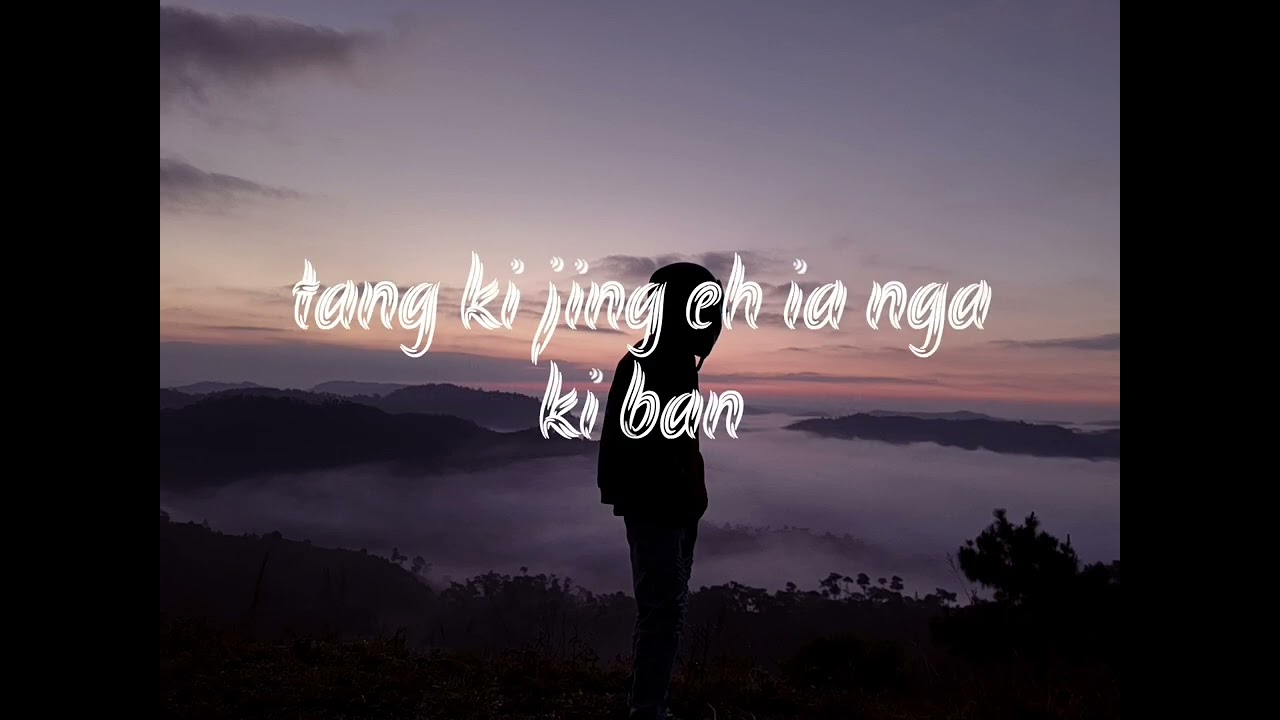 Jing eh ki ban ia nga😭/video lyric music/😭khasi sad story song/feat song❤Banz Syiemlieh❤