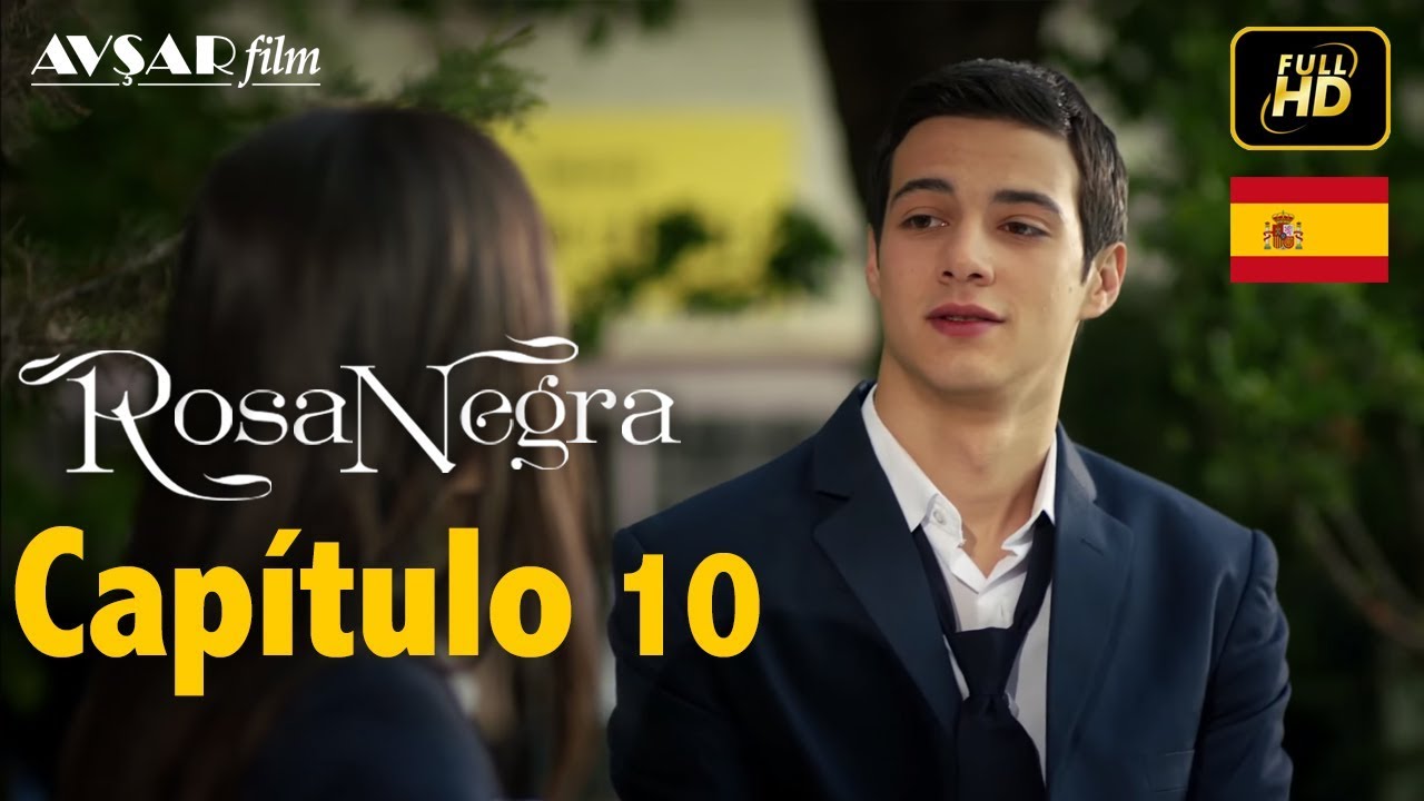 Rosa Negra - Capítulo 10 (HD) En Español