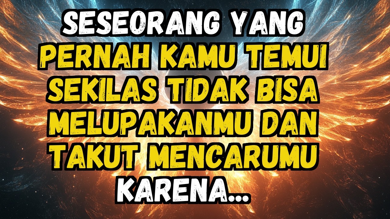💌❤️ SESEORANG YANG PERNAH KAMU TEMUI SEKILAS TIDAK BISA MELUPAKANMU DAN TAKUT MENCARUMU KARENA...
