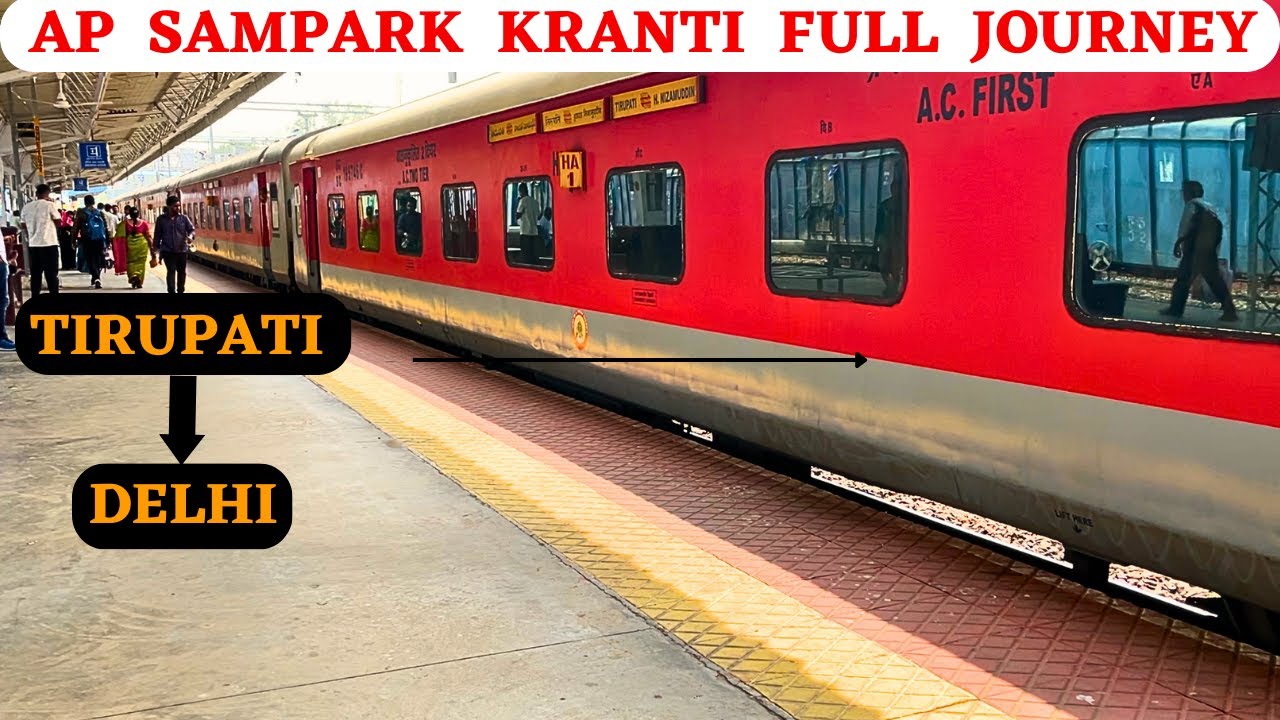 AP Sampark Kranti Full Journey | Tirupati to Nizamuddin | Pantry Food