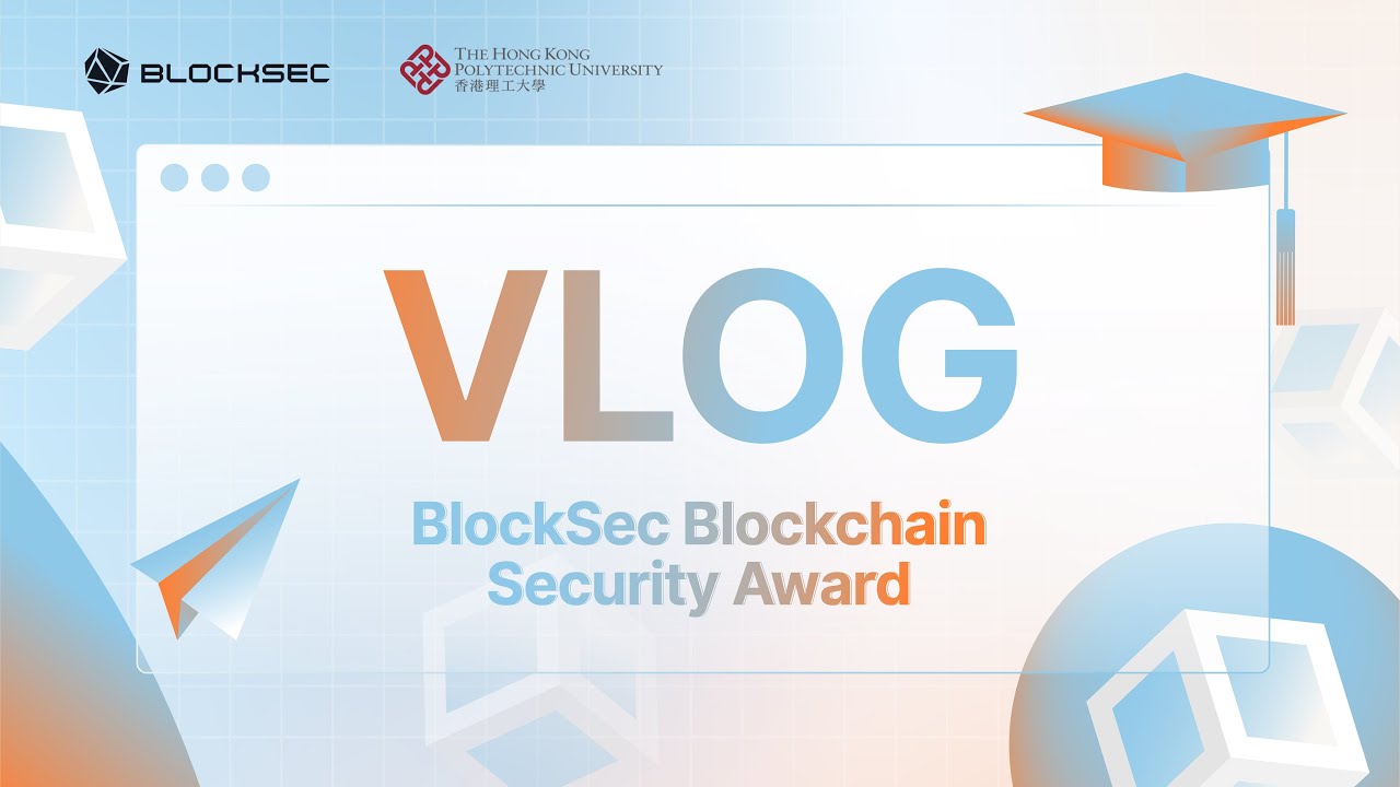 VLOG | Blockchain Security Award Ceremony at PolyU｜Advancing Blockchain Education in Hong Kong