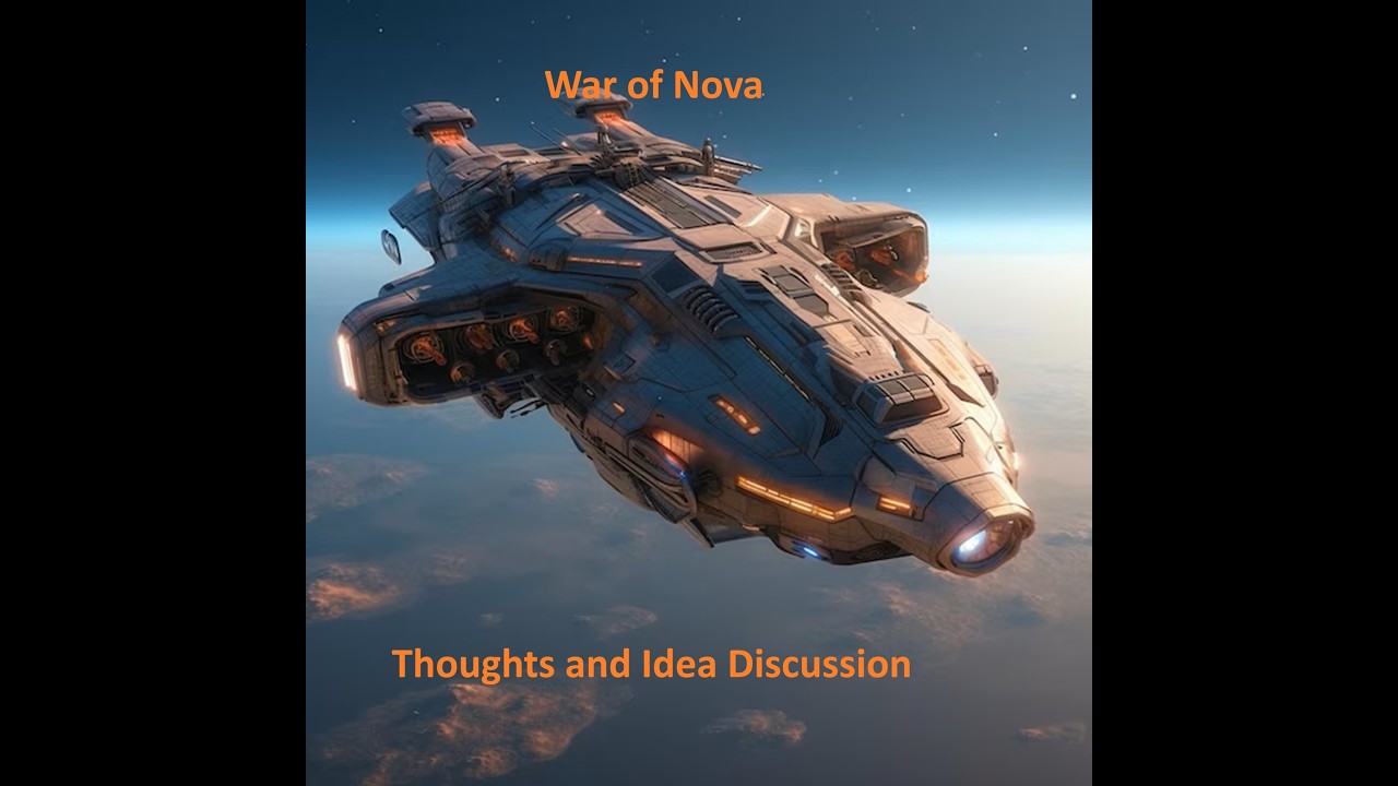 War of Nova Thoughts and Idea Discussion