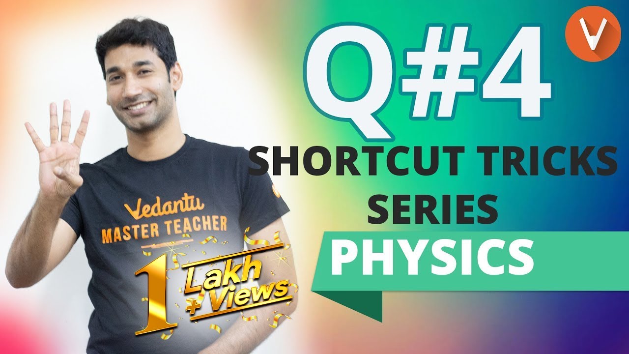 How to Solve Previous Year JEE Mains & NEET Questions | Shortcut Tricks for Physics Numericals Q#4