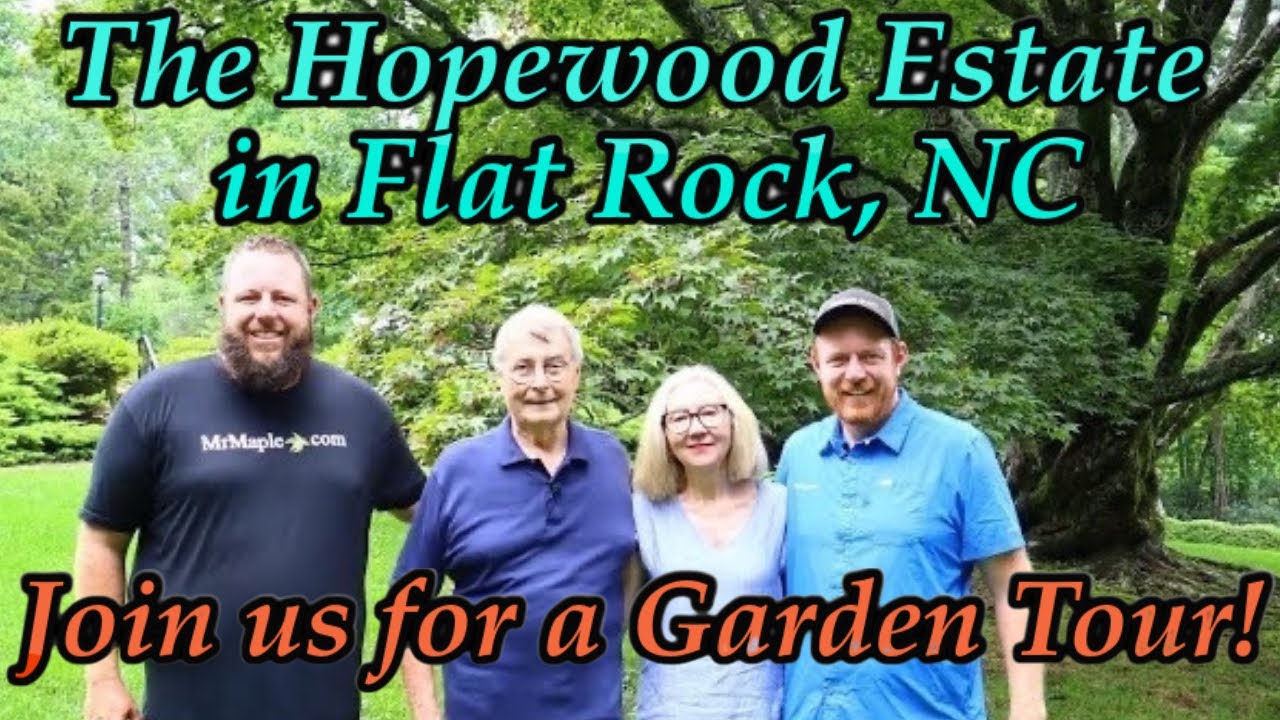 A Garden Tour Of The Hopewood Estate in Flat Rock, NC - Complete Series (MrMaple Sunday Movie)