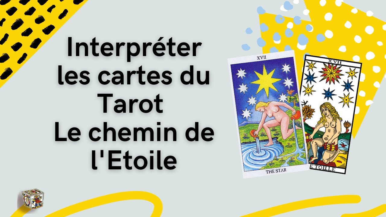Quel est le message de la carte de l'Etoile ? Comprendre le chemin de l'Etoile
