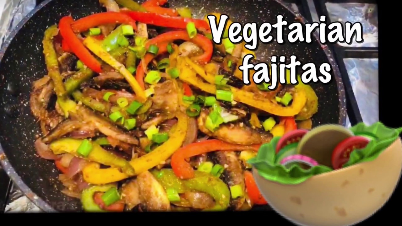 Vegetarian Fajitas || Fajitas recipe || Fajita Recipe || veggie Fajitas || vegetables Fajitas ||