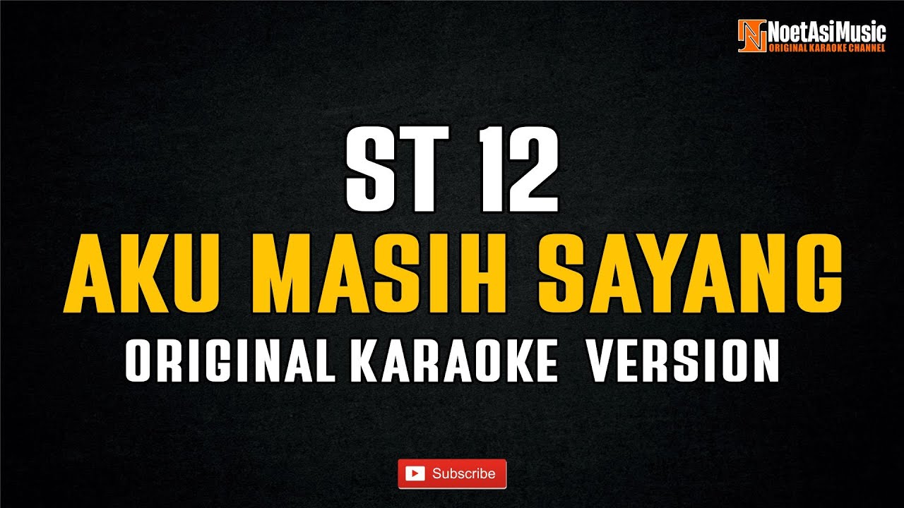 ST12 - Aku Masih Sayang (Original Karaoke Version)