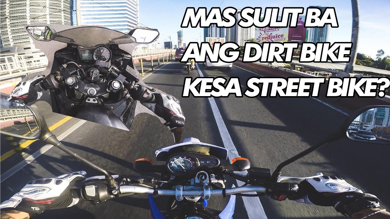 MAS OKAY BA MAG DIRT BIKE KESA STREET BIKE? | 