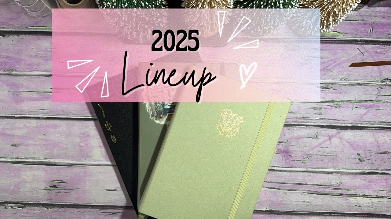 2025 Lineup || Daily planner || Yearly collections || Creative journal