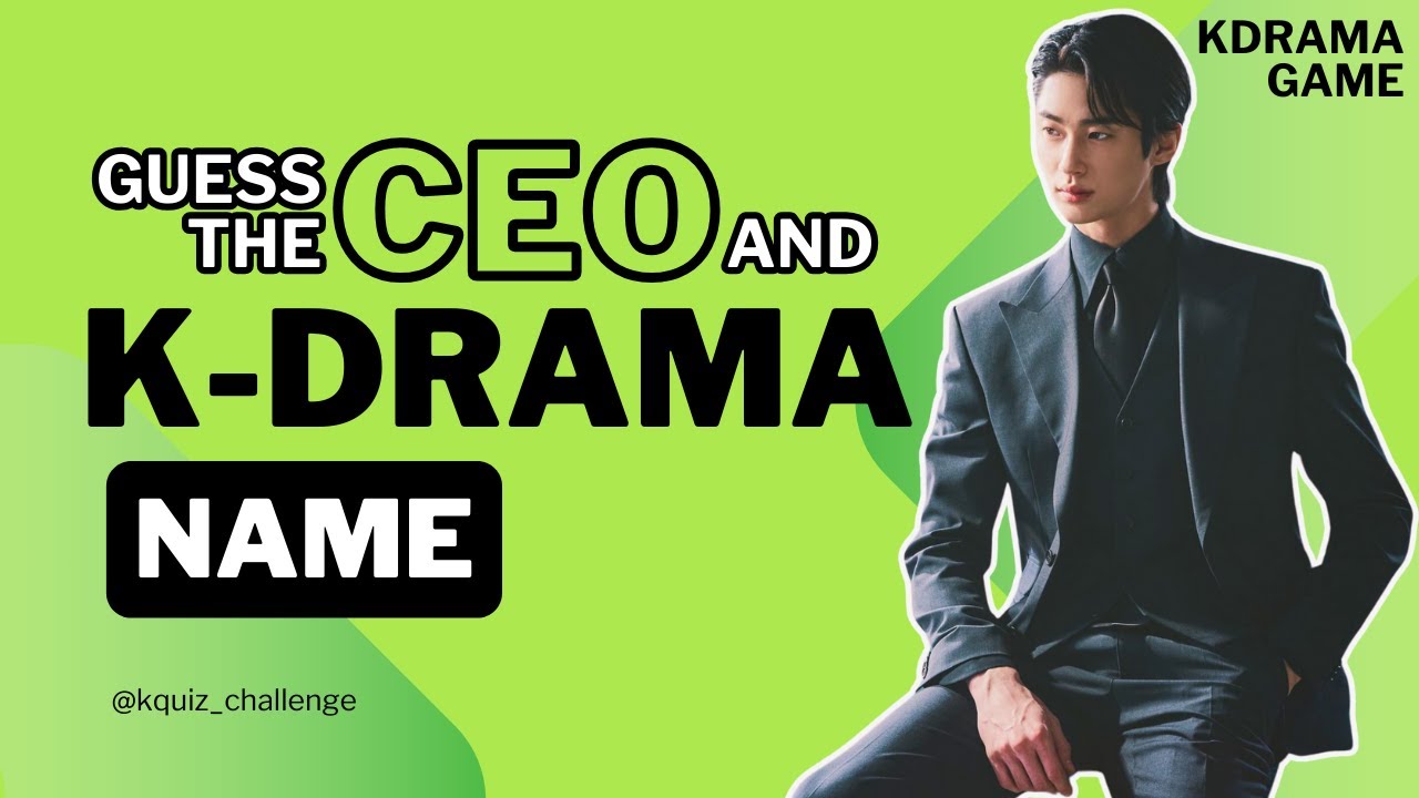 GUESS the CEO and K-DRAMA TITLE🤵🤩 | VERY HARD K-DRAMA GAME