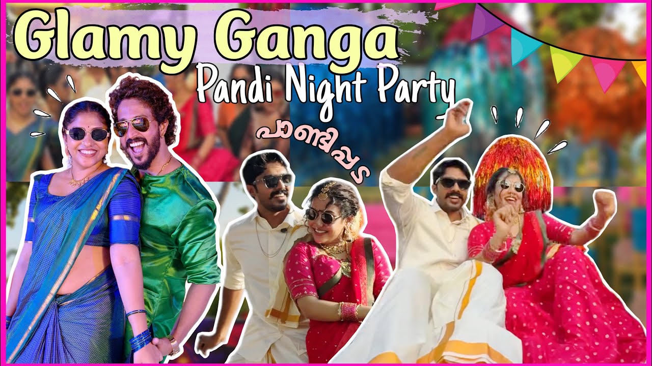 🎉 പാണ്ടിപ്പട കലക്കി 😱 Glamy Ganga PANDI NIGHT VLOG ⚡️