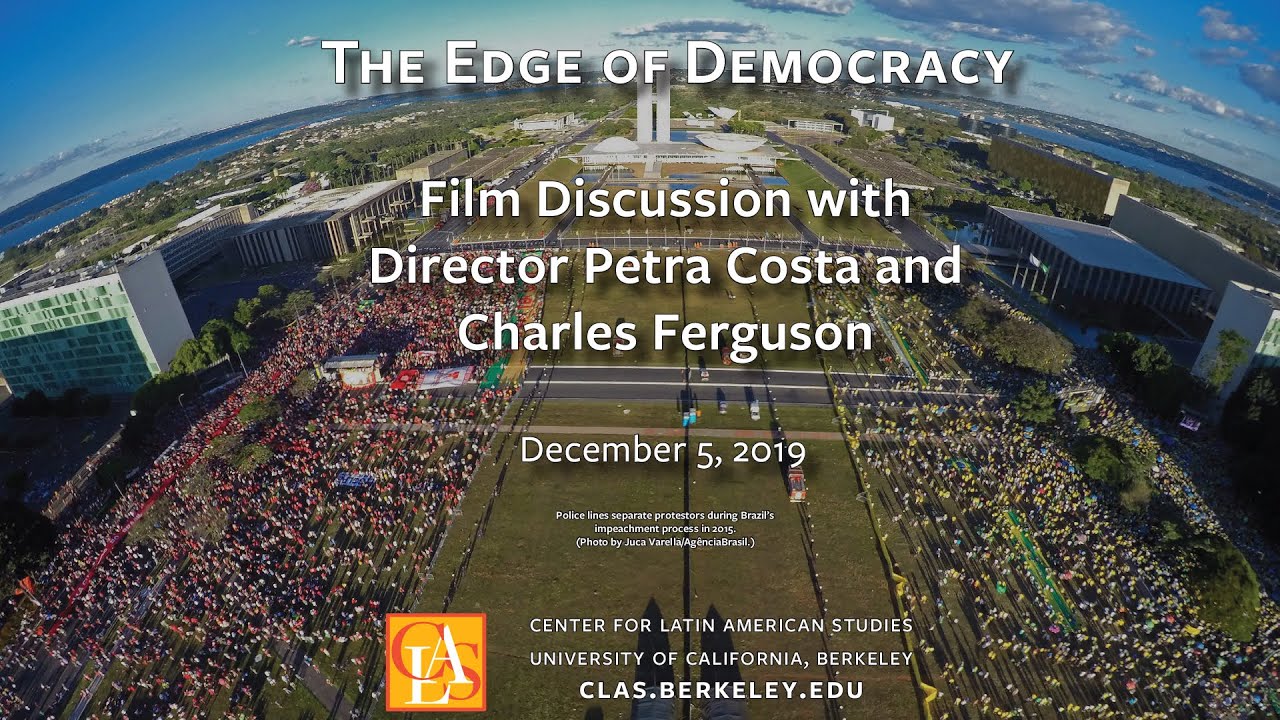 The Edge of Democracy, with director Petra Costa and Charles Ferguson