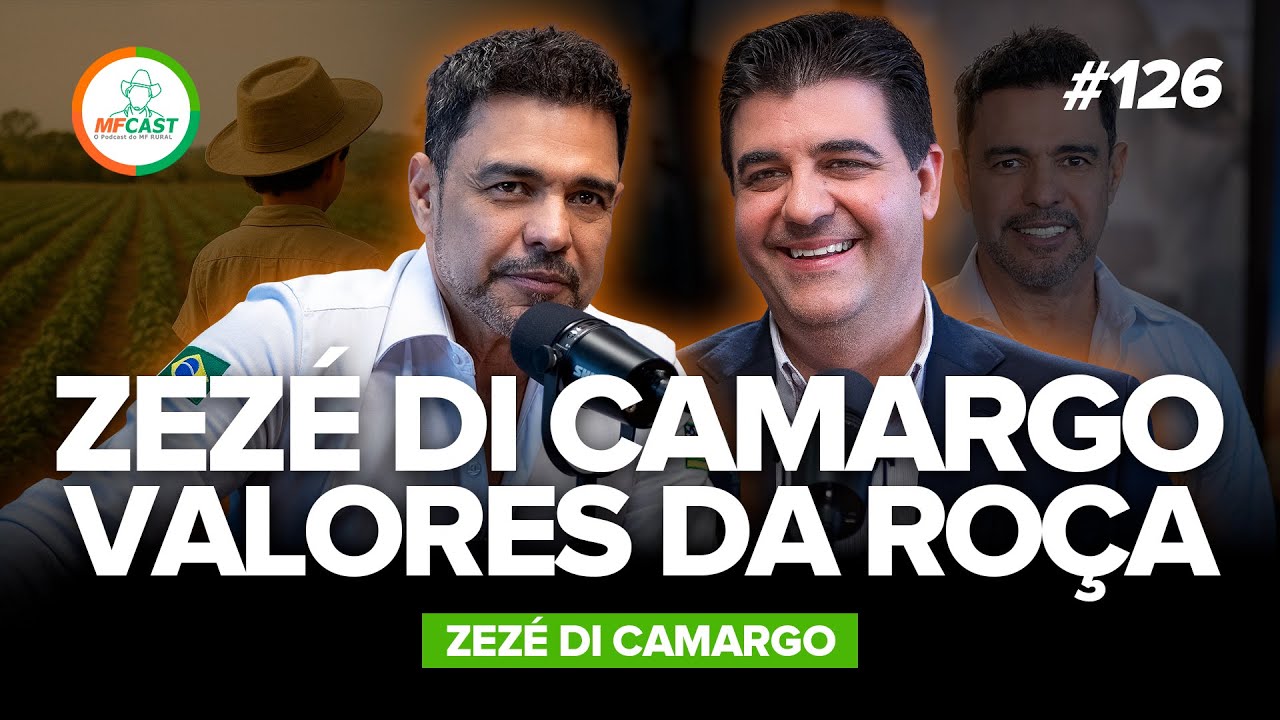 ZEZÉ ABRE O CORAÇÃO COMO NUNCA ANTES: O PAI, A INFÂNCIA E AS RAÍZES (Zezé Di Camargo) - MF Cast 126