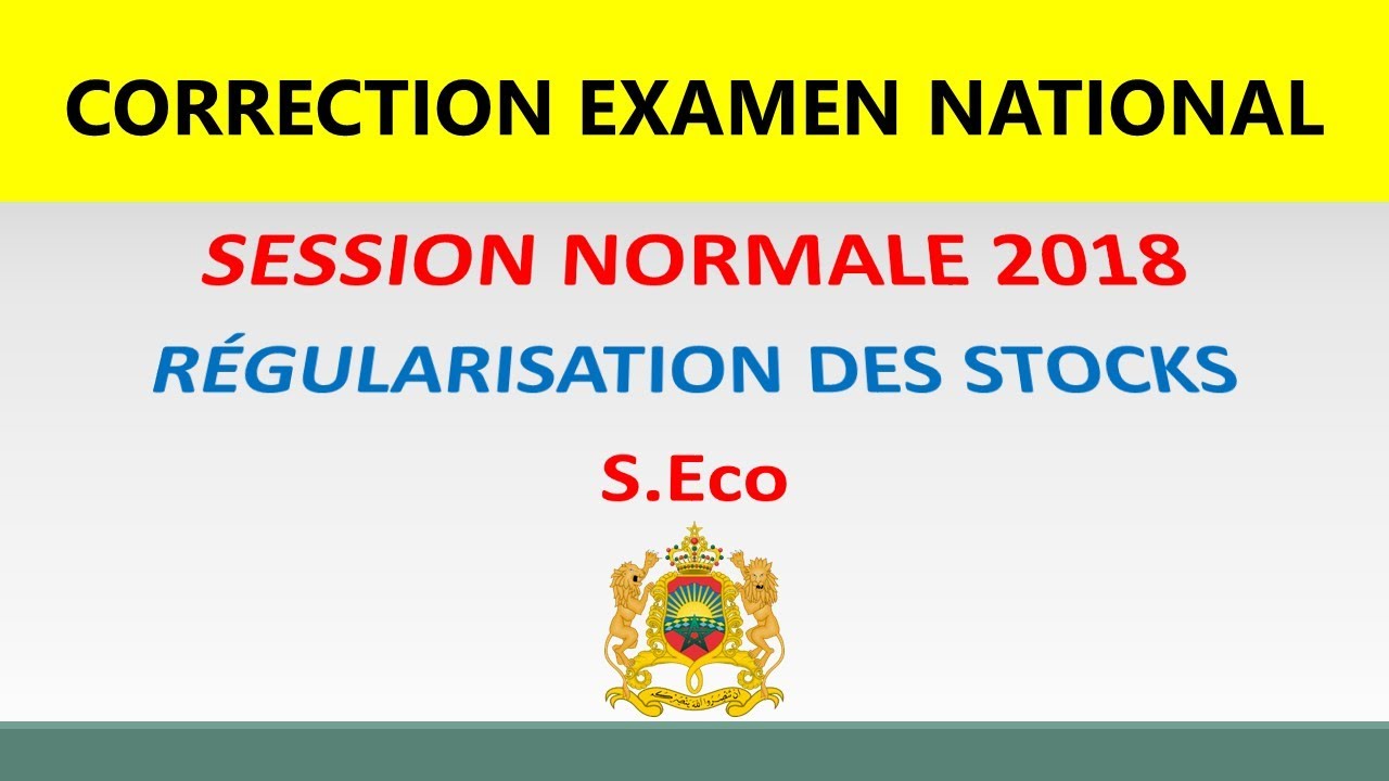 Régularisation des stocks; Examen corrigé 2018 (session normale S.ECO)