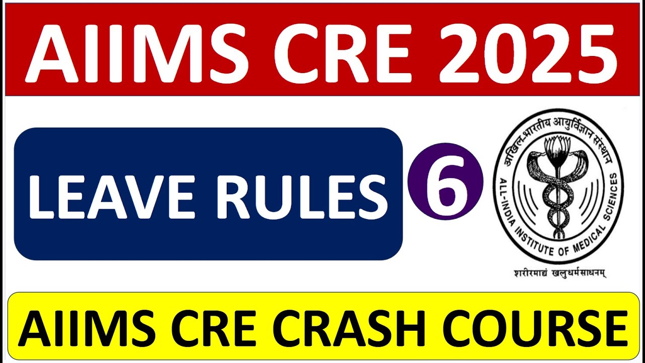 AIIMS CRE 2025 Crash Course - CCS Leave Rules - Study Portal Academy!!