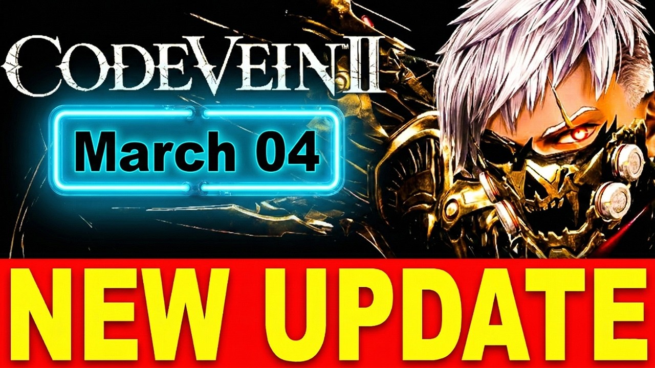 CODE VEIN 2 Update - Patch Note - Fixes Combat, Boss Balance & Performance