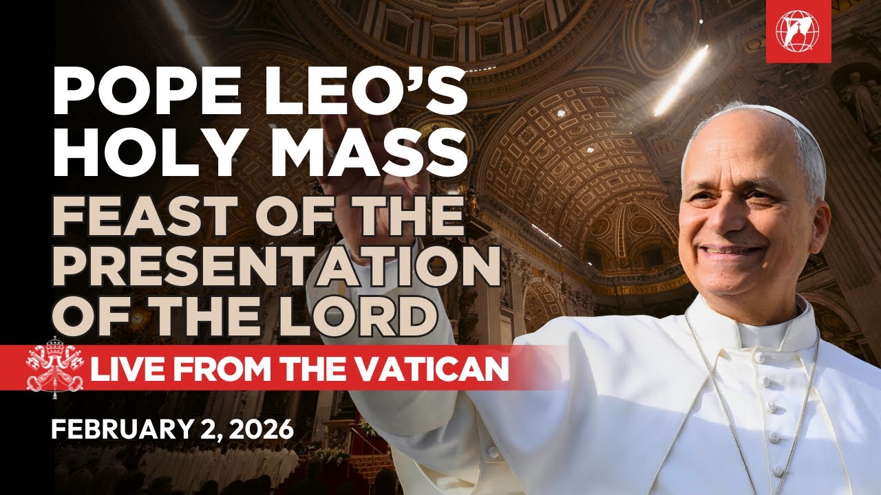 LIVE | Vatican | Pope Leo XIV's Holy Mass | Feast of the Presentation of the Lord | February 2, 2026