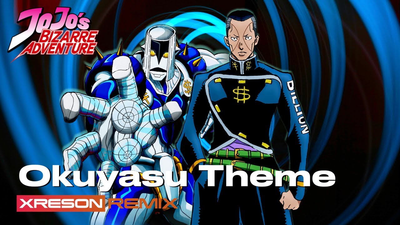 JoJo's Bizarre Adventure - Okuyasu Theme [XRESON REMIX]