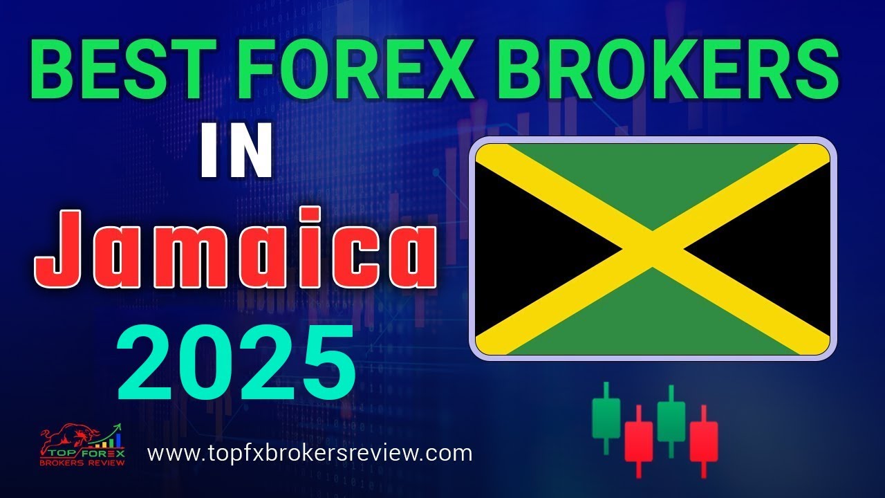 10 Best Forex Brokers in Jamaica 2025 | Top Forex Brokers List in Jamaica