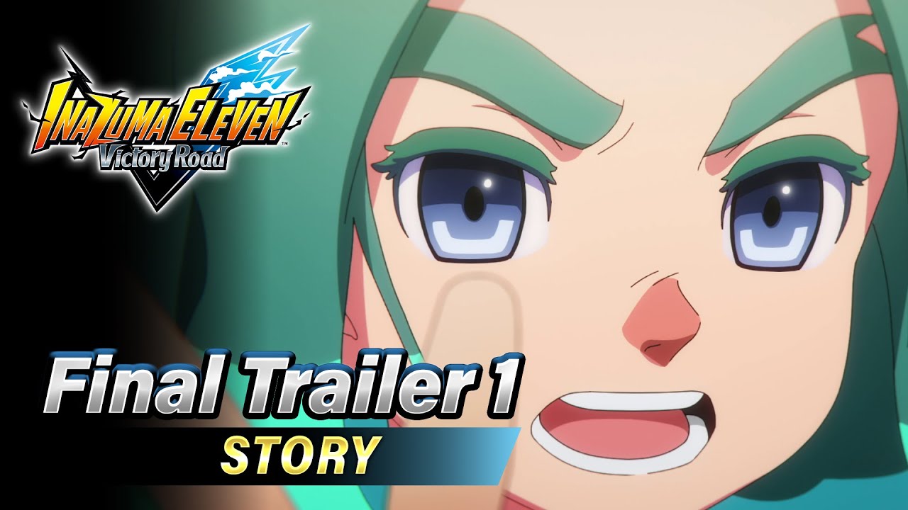 Inazuma Eleven: Victory Road &ndash; Final Trailer 1