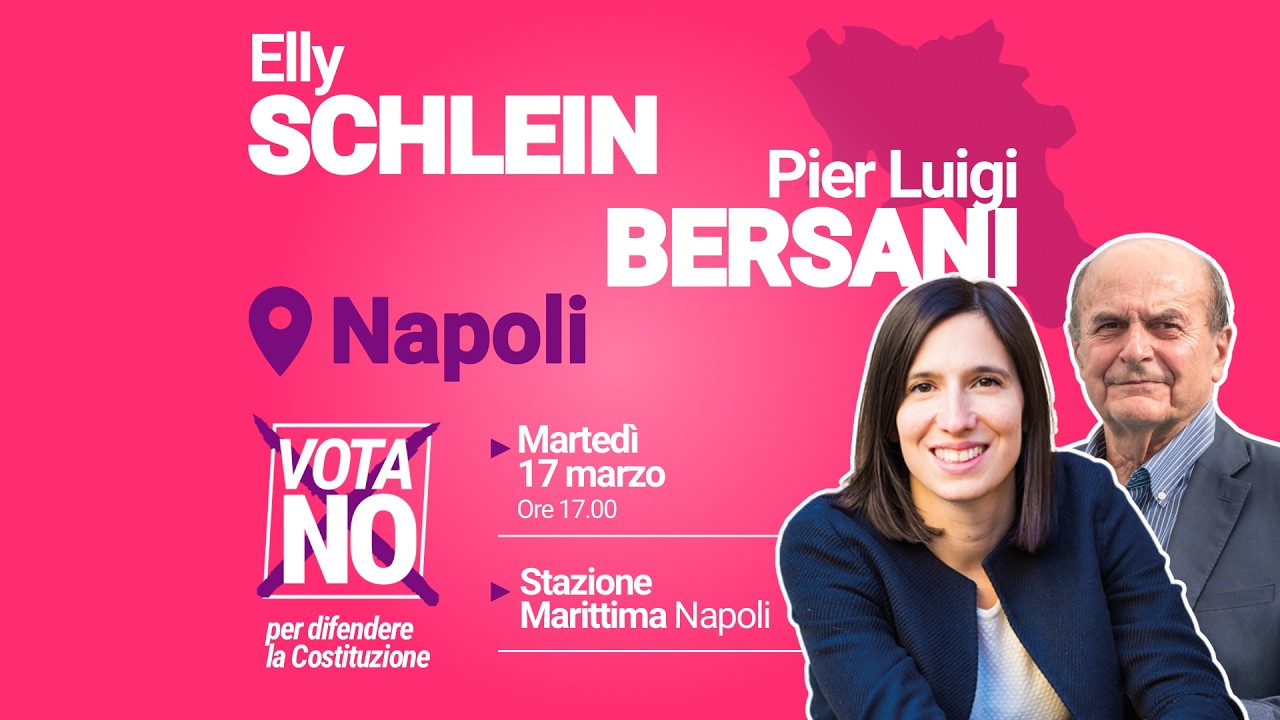 Vota NO per difendere la Costituzione. Elly Schlein e Pier Luigi Bersani a Napoli