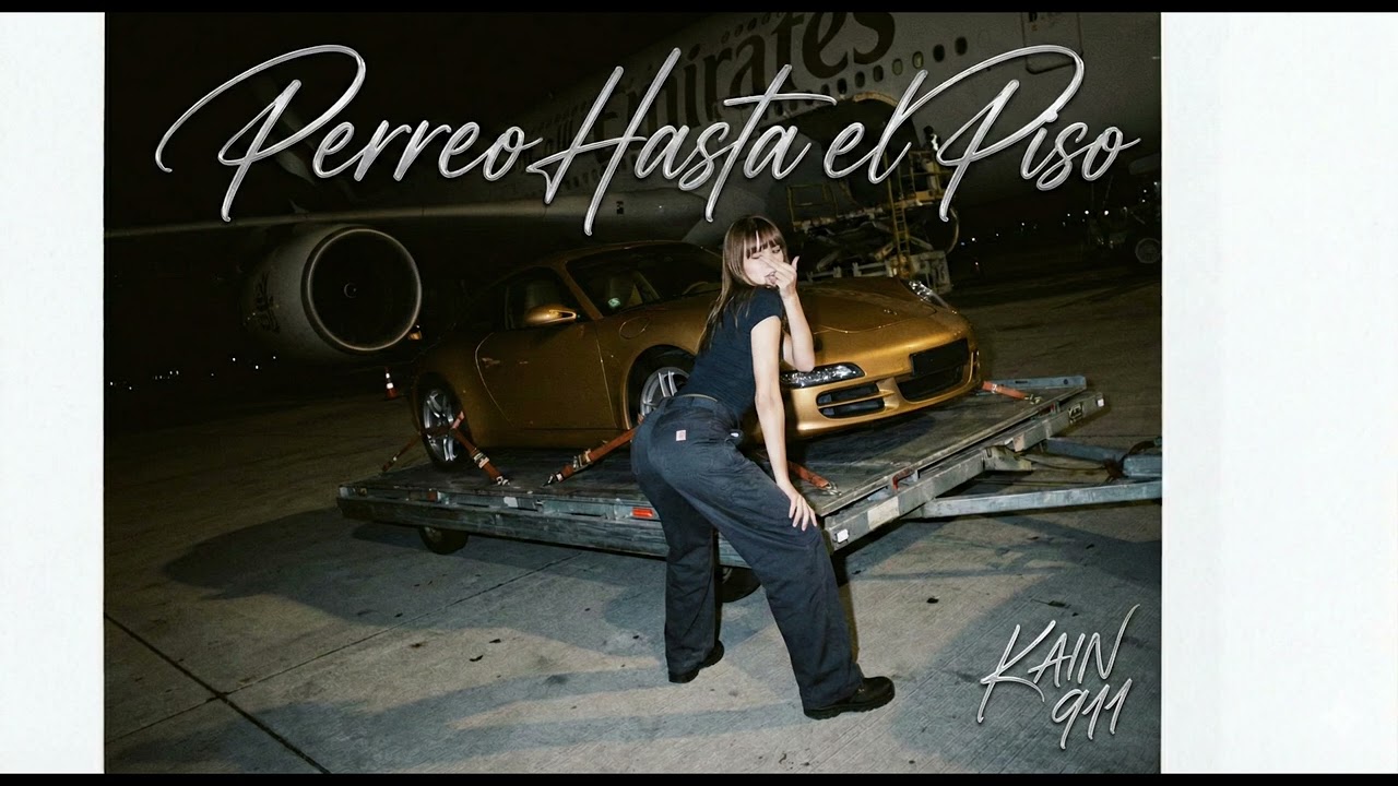PERREO HASTA EL PISO | KAIN 911