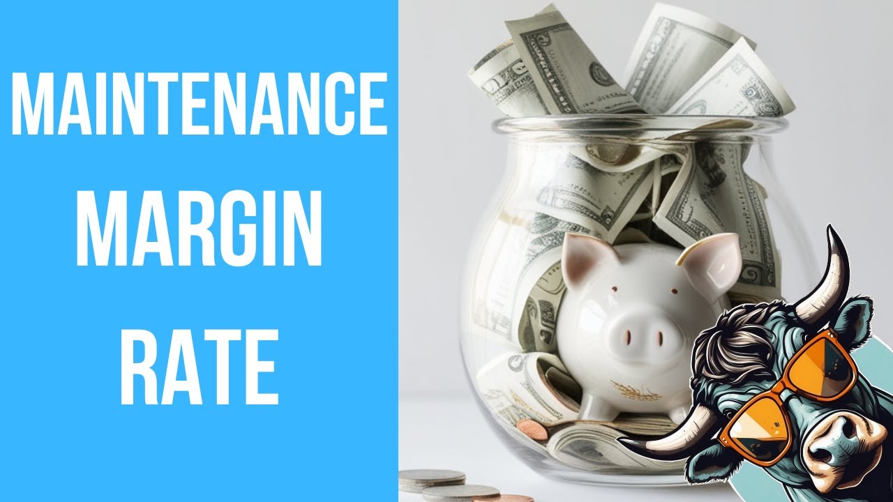 What is Maintenance Margin Rate in Trading