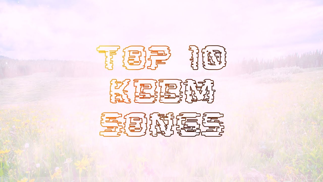 🍃TOP 10 KBBM SPRING SONGS🍃 (2021 Spring)