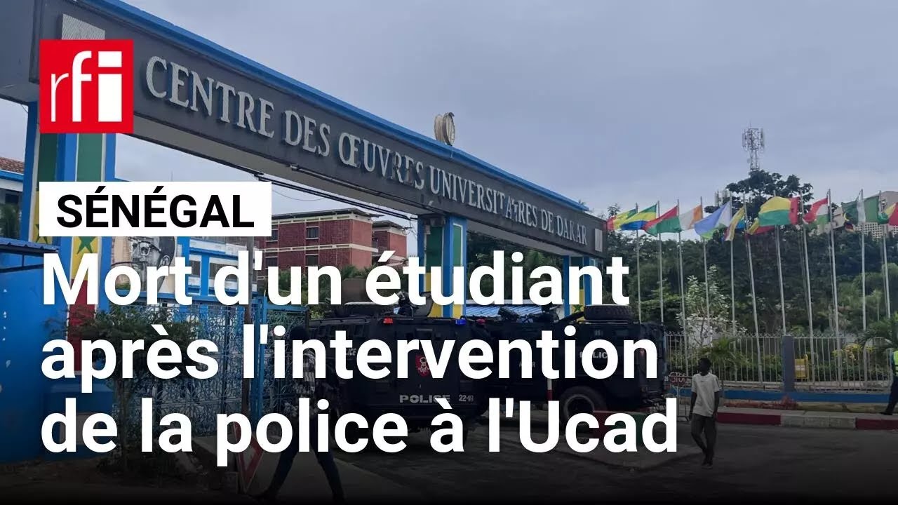Sénégal : des affrontements entre étudiants et policiers font un mort à l’Ucad • RFI