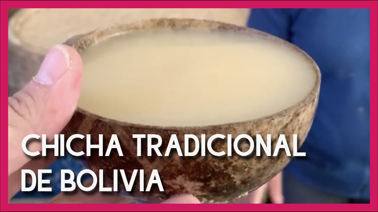 Chicha tradicional de Cochabamba, Bolivia